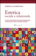 Estetica sociale e relazionale. Studi di antropologia dell'immaginario e sociologia della comunicazione