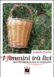 I fimmini irà lìvi. Filastrocche coriglianesi tra storia, usi, costumi e cultura