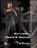 Kettlebell. Simple & sinister. Ediz. italiana