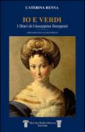 Io e Verdi. I diari di Giuseppina Strepponi