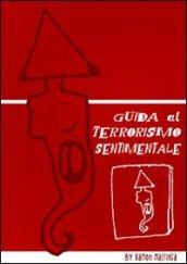 Guida al terrorismo sentimentale