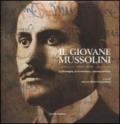 Il giovane Mussolini, 1883-1914. La Romagna, la formazione, l'ascesa politica