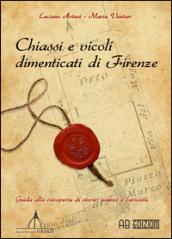 Chiassi e vicoli dimenticati di Firenze