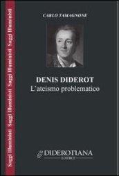 Denis Diderot. L'ateismo problematico