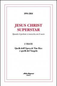 Jesus Christ Superstar. Ediz. italiana e inglese