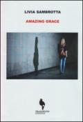 Amazing Grace. Ediz. italiana