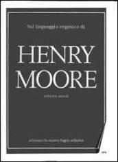 Sul linguaggio organico di Henry Moore. Specimen. Con DVD dell'opera originale