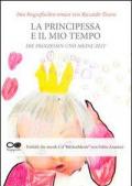 Die Prinzessin und meine Zeit. Con CD Audio