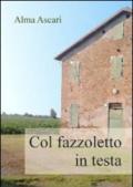 Col fazzoletto in testa