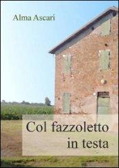 Col fazzoletto in testa