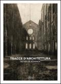 Tracce d'architettura. Peter De Koninck. Ediz. illustrata