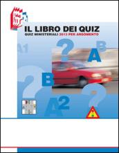 Il libro dei quiz. Quiz ministeriali 2013 per argomento