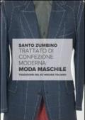 Trattato di confezione moderna. Moda maschile. Tradizione del su misura italiano