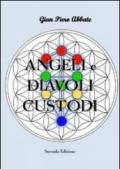 Angeli e diavoli custodi