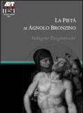 La pietà di Agnolo Bronzino. Indagini diagnostiche