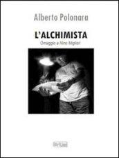 L'alchimista. Omaggio a Nino Migliori