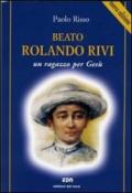 Beato Rolando Rivi. Un ragazzo per Gesù