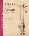 Leonardo da Vinci. Tirari e alzari. Macchine da cantiere. Ediz. inglese