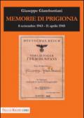 Memorie di prigionia. 8 settembre 1943-11 aprile 1945