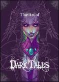 The art of Dark Tales. Le illustrazioni del gioco. Dall'idea alla realizzazione