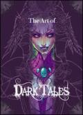 The art of Dark Tales. Le illustrazioni del gioco. Dall'idea alla realizzazione