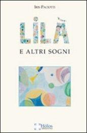 Lilà e altri sogni. Il racconto di un magico rapporto fra un vecchio e un bambino