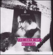 100 days of my life. Ediz. italiana e inglese. Con DVD