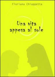 Una vita appesa al sole