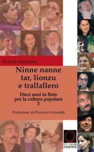 Ninne nanne, tar, lionzu e trallallero. Dieci anni in rete per la cultura popolare