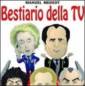 Bestiario della TV. I 500 strafalcioni più improbabili dell'ultimo millennio