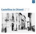 Castellina in Chianti. Immagini del passato per la memoria del futuro-Images of the past for our memories in the future. Ediz. bilingue. 2.