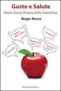 Gusto e salute. Storia teoria e pratica della nutrizione