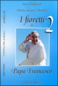 I fioretti di papa Francesco. 2.