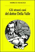 Gli strani casi del dottor Della Valle