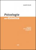 Psicologia dell'estetica. Istruzioni per una bellezza consapevole