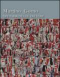 Martino Gorno. Officina della Zattere. Catalogo della mostra. Ediz. multilingue