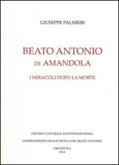 Beato Antonio di Amandola. I miracoli dopo la morte