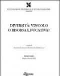 Diversità. Vincolo o risorsa educativa?