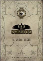 Brass age America. Il nuovo mondo