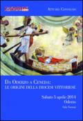 Da Oderzo a Ceneda. Le origini della diocesi Vittoriese. Atti del Convegno (Oderzo, sabato 5 aprile 2014)