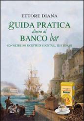 Guida pratica dietro al banco bar