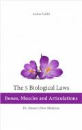 The 5 biological laws. Bones, muscles and articulations. Dr. Hamer's new medicine