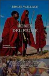 Bones del fiume. Le storie africane. 9.