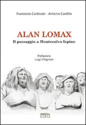 Alan Lomax il passaggio a Montecalvo Irpino. Ricerca sul patrimonio orale e immateriale montecalvese