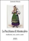 La pacchiana di Montecalvo Irpino. Tradizioni, oro, cunti e canti