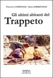 Gli ultimi abitanti del Trappeto. Ediz. multilingue