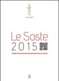Le Soste 2015. Viaggio tra le eccellenze del gusto famose nel mondo