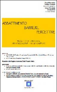 Abbattimento barriere percettive. Progetto di formazione, sensibilizzazione e aggiornamento