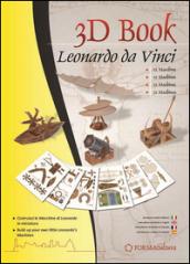 Leonardo da Vinci. Le macchine. Ediz. multilingue