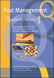 Pest management. Quaderno tecnico. Monitoraggio, controllo e lotta degli infestanti con interventi sostenibili e a basso impatto ambientale vol.1